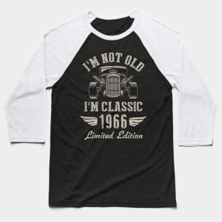 I'm Classic Car 58th Birthday Gift 58 Years Old Born In 1966 Baseball T-Shirt